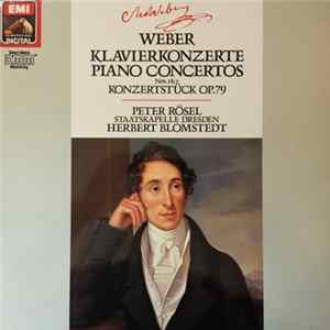 Carl Maria Von Weber - Peter Rösel, Staatskapelle Dresden, Herbert Blomstedt - Klavierkonzerte No's. 1 & 2 Konzertstück Op. 79 Mp3