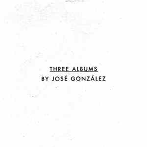 José González - Three Albums By José González Mp3