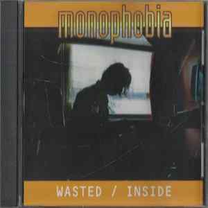 Monophobia - Wasted / Inside Mp3