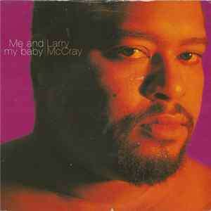 Larry McCray - Me And My Baby Mp3