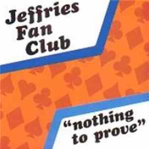 Jeffries Fan Club - Nothing To Prove Mp3