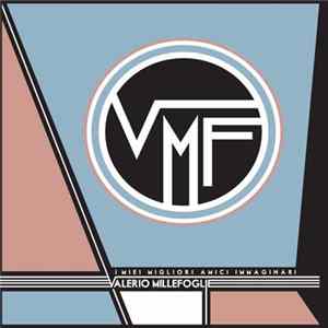 Valerio Millefoglie - I Miei Migliori Amici Immaginari Mp3