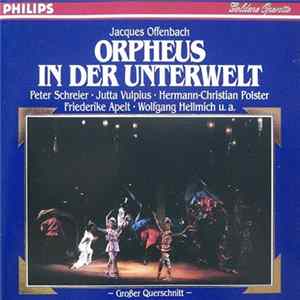 Jacques Offenbach, Peter Schreier • Jutta Vulpius • Hermann-Christian Polster, Friederike Apelt • Wolfgang Hellmich - Orpheus In Der Unterwelt (Großer Querschnitt) Mp3