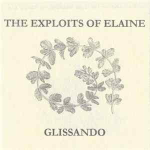 The Exploits Of Elaine / Glissando - Split Mp3