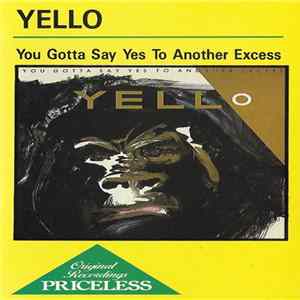 Yello - You Gotta Say Yes To Another Excess Mp3