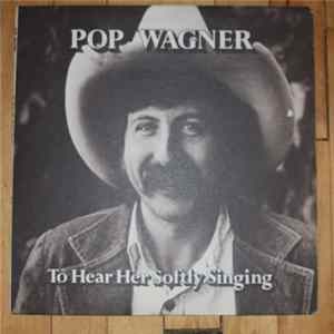 Pop Wagner - To Hear Her Softly Singing Mp3