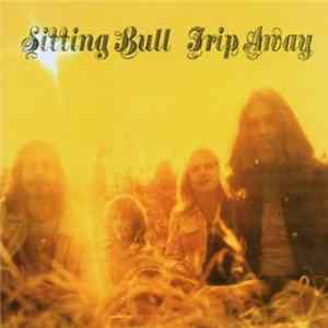 Sitting Bull - Trip Away Mp3