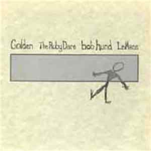 Golden / The Ruby Dare / Bob Hund / Le Mans - Untitled Mp3