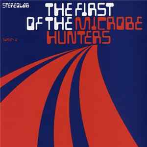 Stereolab - The First Of The Microbe Hunters Mp3