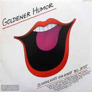 Various - Goldener Humor - 23 Highlights Von Einst Bis Jetzt Mp3