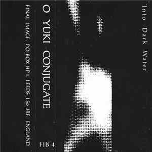 O Yuki Conjugate - Into Dark Water Mp3