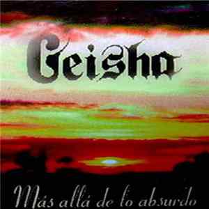 Geisha - Más Allá de lo Absurdo Mp3