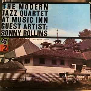 The Modern Jazz Quartet Guest Artist: Sonny Rollins - The Modern Jazz Quartet At Music Inn — Volume 2 Mp3