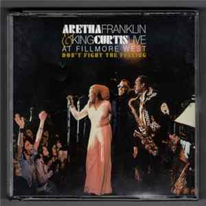 Aretha Franklin & King Curtis - Live At Fillmore West: Don't Fight The Feeling Mp3
