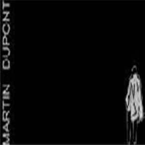Martin Dupont - Martin Dupont Mp3