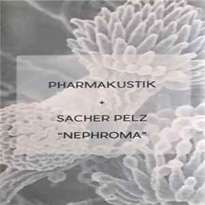 Pharmakustik + Sacher Pelz - Nephroma Mp3