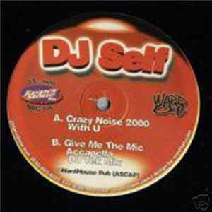 DJ Self - Crazy Noise 2000 Mp3