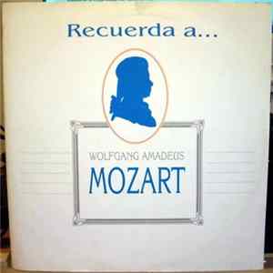 Wolfgang Amadeus Mozart / Camerata Academica Salzburg Orchestra / Alfred Scholz / Mozarteum Orchester Salzburg - Recuerda A... Wolfgang Amadeus Mozart Mp3