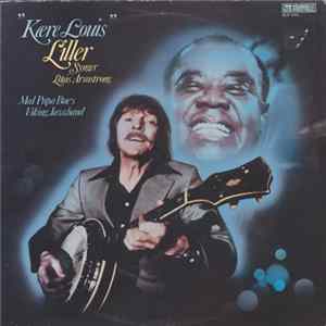 Liller Med Papa Bue's Viking Jazzband - Kære Louis - Liller Synger Louis Armstrong Mp3