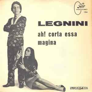 Legnini - Ah! Corta Essa / Magina Mp3