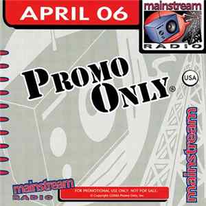 Various - Promo Only Mainstream Radio: April 2006 Mp3