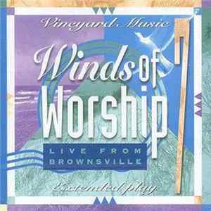 Various - Winds Of Worship, Vol. 7: Live From Brownsville Mp3