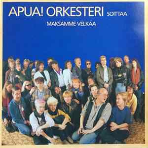 Apua! Orkesteri - Maksamme Velkaa Mp3