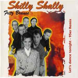 Fritz Brause - Shilly Shally (Let's Dance Tonight - 95er Remix) Mp3