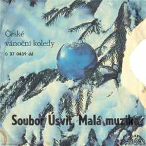 Soubor Úsvit, Malá Muzika - České Vánoční Koledy Mp3