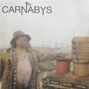 The Carnabys - Too Much, Never Enough Mp3