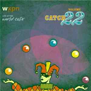 Various - Live At The World Cafe Volume 22: Catch 22 Mp3
