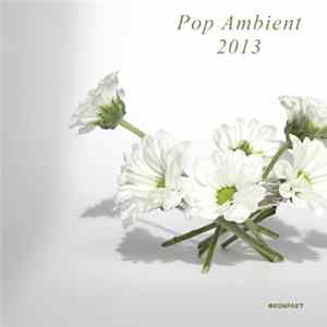 Various - Pop Ambient 2013 Mp3