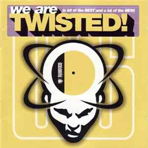 Various - We Are Twisted! (A Bit Of The Best And A Lot Of The New) Mp3