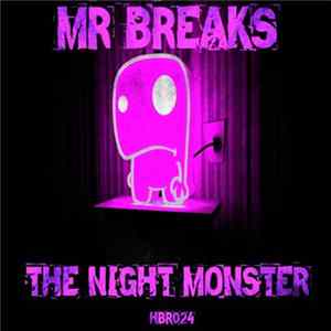 Mr Breaks - The Night Monster Mp3