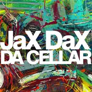 Jax Dax - Da Cellar Mp3