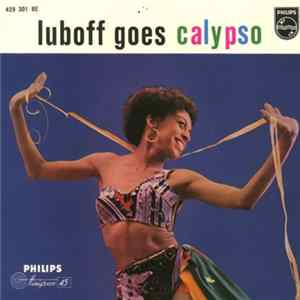 The Norman Luboff Choir - Luboff Goes Calypso Mp3
