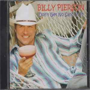 Billy Pierson - Don't Get No Sand In It Mp3