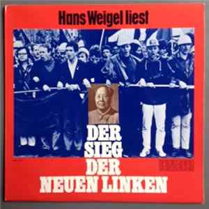 Hans Weigel - Liest Der Sieg Der Neuen Linken Mp3