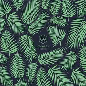 Chinch 33 - Echoes Mp3