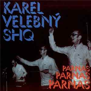 Karel Velebný & SHQ - Parnas Mp3