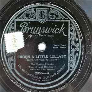 The Radio Franks Wright And Bessinger - Croon A Little Lullaby / Oh, Boy! What A Girl! Mp3