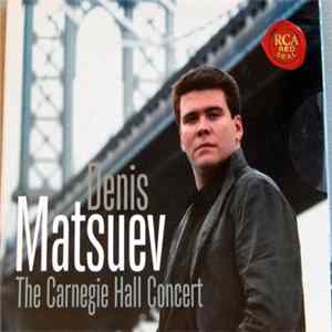 Denis Matsuev - The Carnegie Hall Concert Mp3