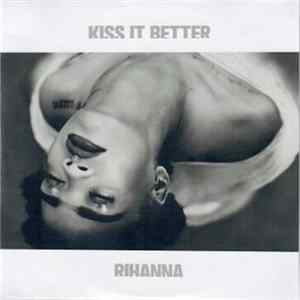 Rihanna - Kiss It Better Mp3