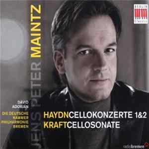Jens Peter Maintz, Dávid Adorján, Haydn, Kraft - Cellokonzerte 1&2 - Cellosonate Mp3