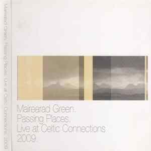 Mairearad Green - Passing Places. Live At Celtic Connections 2009 Mp3