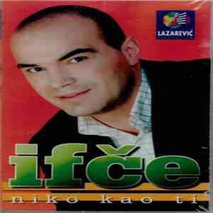 Ifče - Niko Kao Ti Mp3