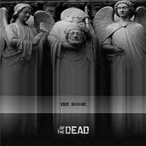 General Winter / Of the Dead - Moribunda / The House Mp3
