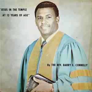 Rev. Barry E. Connelly - Jesus In The Temple At 12 Years Of Age Mp3
