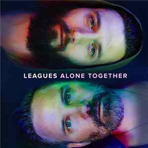 Leagues - Alone Together Mp3