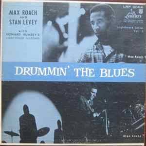 Max Roach And Stan Levey With Howard Rumsey's Lighthouse All-Stars - Drummin' The Blues Mp3